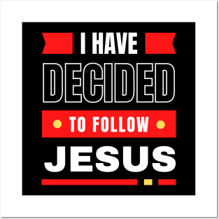 I Have Decided To Follow Jesus | Christian Typography Posters and Art